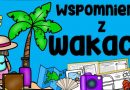 Wakacyjne wspomnienia