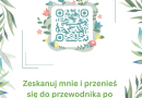 Zeskanuj kod QR i poznaj historię naszego Ogrodu Sensorycznego.